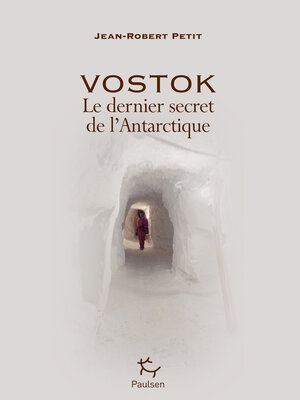 cover image of Vostok--Le dernier secret de l'Antarctique